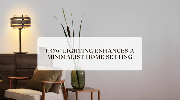 How lighting enhances a minimalist home setting
