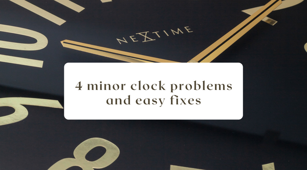 4 minor clock problems and easy fixes